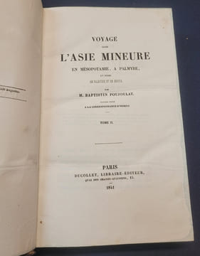 Voyage dans l'Asie Mineure , en Mésopôtamie , a Palmyre , en Syrie , en Palestine et en Egypte - 2 tomes en 2 volumes . Baptistin Poujoulat