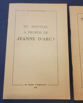 3 volumes - Du nouveau a propos de Jeanne d'Arc I , II & III - Du Nouveau a propos de Jeanne d'Arc / La fin d'une plaisanterie / La minute de vérité . ...