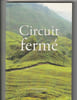 Les Cahiers Pierre Boulle n&deg;1 - Circuit ferm&eacute;. Pierre Boulle 