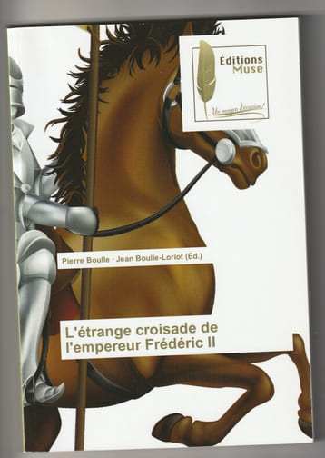 L'Etrange croisade de l'Empereur Frédéric II