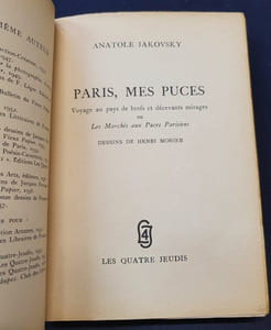 Paris , mes puces - Voyage au pays de brefs et décevants mirages ou les marchés aux puces Parisiens 