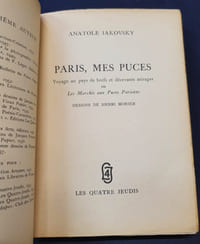 Paris , mes puces - Voyage au pays de brefs et décevants mirages ou les marchés aux puces Parisiens