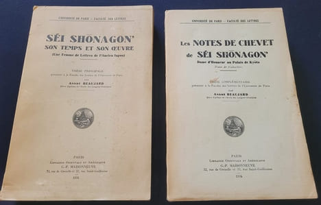 Séi Shonagon son temps et son oeuvre thèse principale & Les notes de chevet de Séi Shonagon - Thèse complémentaire - 2 volumes . André Beaujard