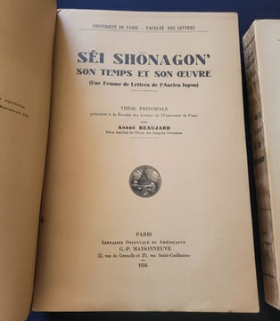 Séi Shonagon son temps et son oeuvre thèse principale & Les notes de chevet de Séi Shonagon - Thèse complémentaire - 2 volumes . André Beaujard