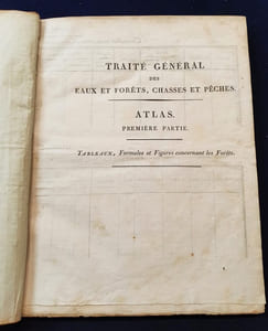 Traité général des eaux et forets , chasses et pèches - Atlas 1ere et 2e partie concernant les foréts - Atlas seul 