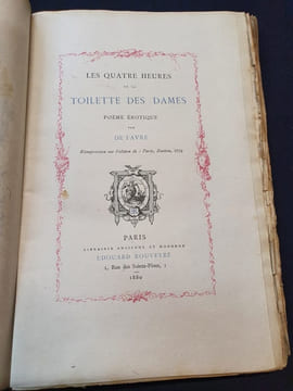 Les quatre heures de la Toilette des Dames - Poème érotique en quatre chants dédié à son altesse sérénissime Madame la Princesse de Lamballe , chef du ...