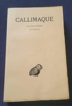 Les origines - Réponse aux telchines - élégies - épigrammes - iambes et pièces lyriques - hécalé - hymnes. Callimaque