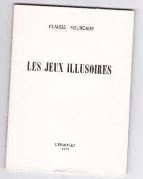 Les Jeux illusoires. Claude Fourcade