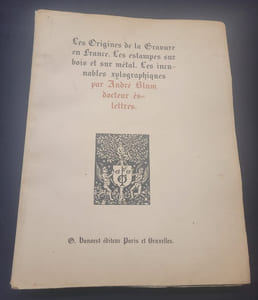 Les origines de la gravure en France . Les estampes sur bois et métal ; Les incunables xylographiques .