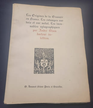 Les origines de la gravure en France . Les estampes sur bois et métal ; Les incunables xylographiques .. André Blum