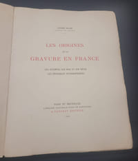 Les origines de la gravure en France . Les estampes sur bois et métal ; Les incunables xylographiques .