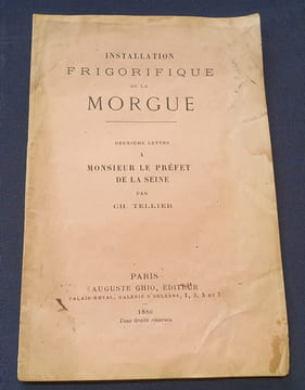 Installation frigorifique de la morgue - Deuxième lettre a Monsieur le préfét de la Seine . Ch Tellier