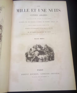 Les Mille et une nuits  - Contes arabes traduits par Galland illustrés par MM. Français , H. Baron , Ed. Wattier , Laville , etc revus et corrigés sur l'édition princeps de 1704 augmentés d'une dissertation sur les mille et une nuits par M. Le Baron Silvestre de Sacy 