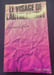 Le visage de Lautr&eacute;amont - Isidore Ducasse &agrave; Tarbes et &agrave; Pau. Jacques Le fr&egrave;re