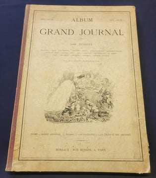 Album du grand journal - Prime du Grand Journal , du Figaro , de l'Autographe et de la Gazette des Abonnés 300 Dessins. Yriarte Marcelin Cham
