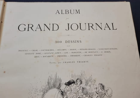 Album du grand journal - Prime du Grand Journal , du Figaro , de l'Autographe et de la Gazette des Abonnés 300 Dessins. Yriarte Marcelin Cham