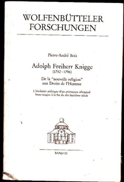 Adolph Freiherr Knigge ( 1752-1796) De La Nouvelle Religion Au Droits De L'homme - L'itinéraire Politique D'un Aristocrate Allemand Franc-Maçon à La ...