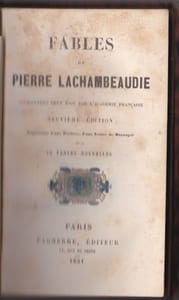 Fables De Pierre Lachambeaudie Couronnées Deux Fois Par L'academie Française - 9eme Édition Augmentée D'une Préface , D'une Lettre De Béranger et De 16 Fables Nouvelles