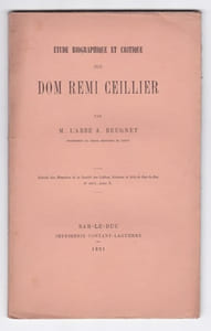 Etude biographique et critique sur Dom Remi Ceillier