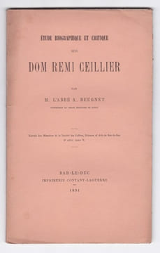 Etude biographique et critique sur Dom Remi Ceillier. Abbé Beugnet