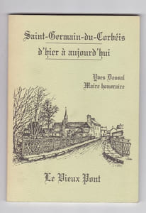 Saint Germain du Corbeis d'hier à aujourd'hui