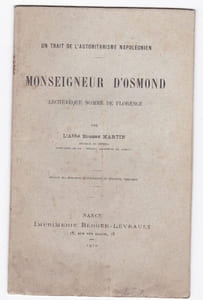 un trait de l'autoritarisme Napoléonien - Monseigneur d'Osmond - Archevèque nommé de Florence 