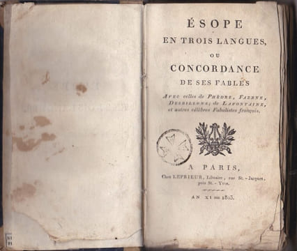 Ésope En Trois Langues Ou Concordance De Ses Fables Avec Celles De Phèdre , Faerne , Desbillons , De Lafontaine et Autres Célèbres Fabulistes ...