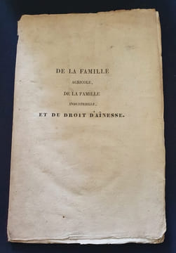 De la famille agricole , de la famille industrielle et du droit d'ainesse. Vicomte de Bonald