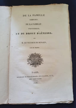 De la famille agricole , de la famille industrielle et du droit d'ainesse. Vicomte de Bonald