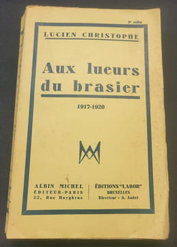 Aux lueurs du brasier - 1917/1920. Lucien Christophe