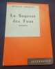 La sagesse des fous. Fran&ccedil;ois G&eacute;rardin