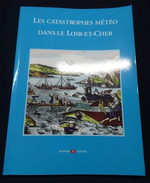 Les catastrophes météo dans le Loir et Cher . Bruno Guignard