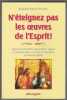N'eteignez Pas Les Oeuvres De L'esprit - Esprit De Prophetie , Apparitions , Signes et Miracles Dans La Vrai Vie En Dieu De Vassula Rydeen. VINCENTE ...