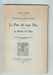 Deux Poèmes En Dialecte Liégeois - Li Pan dé Bon Diu Suivi De Li Mwert Di Labe