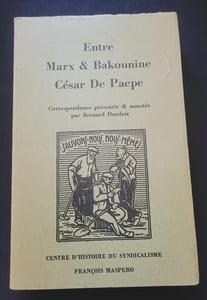 Entre Marx et Bakounine - César de Paepe - Correspondance