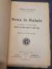 Sous la rafale - Au service de l'infanterie - Souvenirs d'un dragon pendant la grande guerre . Andr&eacute; Schmitz