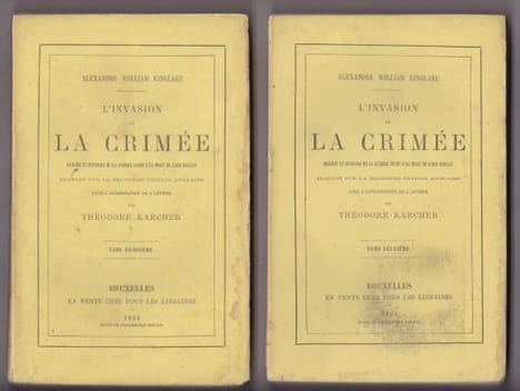 L'invasion De La Crimée . Origine et Histoire De La Guerre Jusqu'a La Mort De Lord Raglan - Complet En 5 Volumes. KINGLAKE Alexandre Willliam