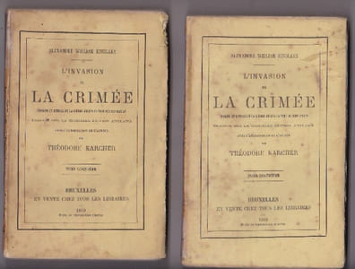 L'invasion De La Crimée . Origine et Histoire De La Guerre Jusqu'a La Mort De Lord Raglan - Complet En 5 Volumes