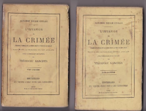 L'invasion De La Crimée . Origine et Histoire De La Guerre Jusqu'a La Mort De Lord Raglan - Complet En 5 Volumes. KINGLAKE Alexandre Willliam