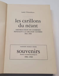 Les carillons du néant - Destruction de Comines pendant la grande guerre 1914-1918 suivi de Souvenirs - notes autobiographiques 1904-1920 du Chanoine Charles Vermès