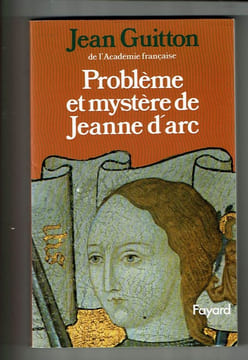Problème et mystère de Jeanne d'Arc.. GUITTON Jean -