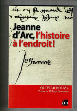 Jeanne d'Arc. L'Histoire à l'endroit.. BOUZY Olivier -
