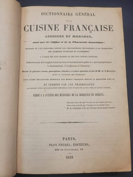 Dictionnaire général de la cuisine Française ancienne et moderne ainsi que de l'office et de la pharmacie domestique , ouvrage ou l'on trouvera toutes ...