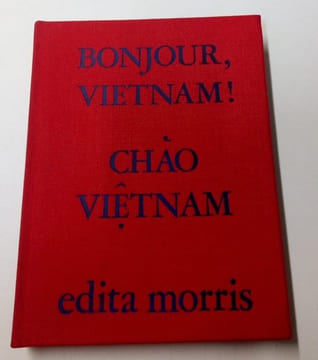 Bonjour Vietnam ! Chao Vietnam. Edita Morris
