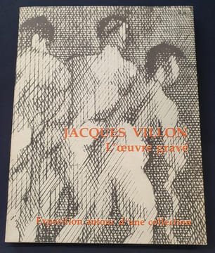 Jacques Villon - L'oeuvre gravé - Exposition autour d'une collection - Gravelines 1989. Collectif - Jacques Villon ( Emile Méry Frederic Gaston ...