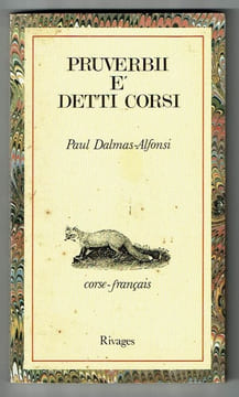 Pruverbii e' detti corsi. Corse - français. DALMAS - ALFONSI Paul