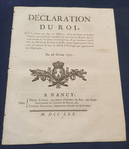 Déclaration du roi qui ordonne que tous les officiers , gens de guerre & soldats étrangers qui auront servis pendant dix ans dans ses armées dont ils rapporteront des certificats en bonne forme & qui viendront s'établir dans les Duchés de Lorraine & de Bar , seront réputés naturels Français & jouiront de tous les droits et privilèges qui appartiennent aux Régnicoles 