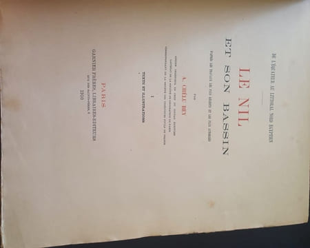 Le Nil et son bassin d'aprés les travaux les plus récents et les plus autorisés - 1 / Texte et illustrations . undefined
