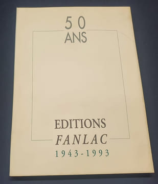 50 ans - Editions Fanlac 1943-1993. undefined
