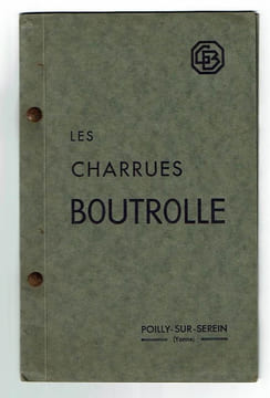 Les Charrues BOUTROLLE. Instruments agricoles et viticoles modernes. Catalogue. BOUTROLLE G.